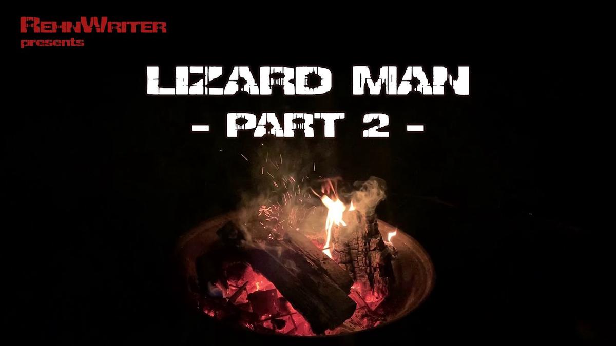 'Video thumbnail for "Lizard Man" Creepypasta - Part 2'