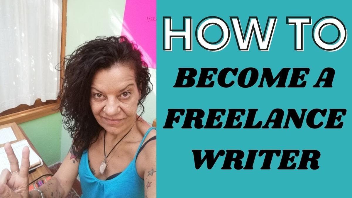 'Video thumbnail for How to Become a Freelance Writer'