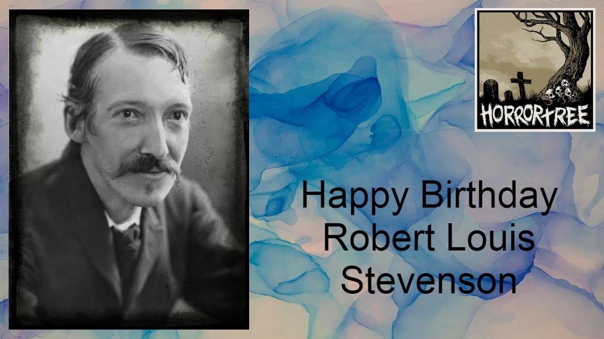 'Video thumbnail for Happy Birthday Robert Louis Stevenson'