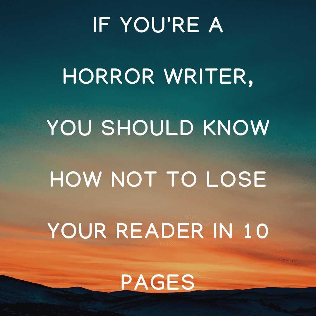 If You’re A Horror Writer, You Should Know How Not To Lose Your Reader ...