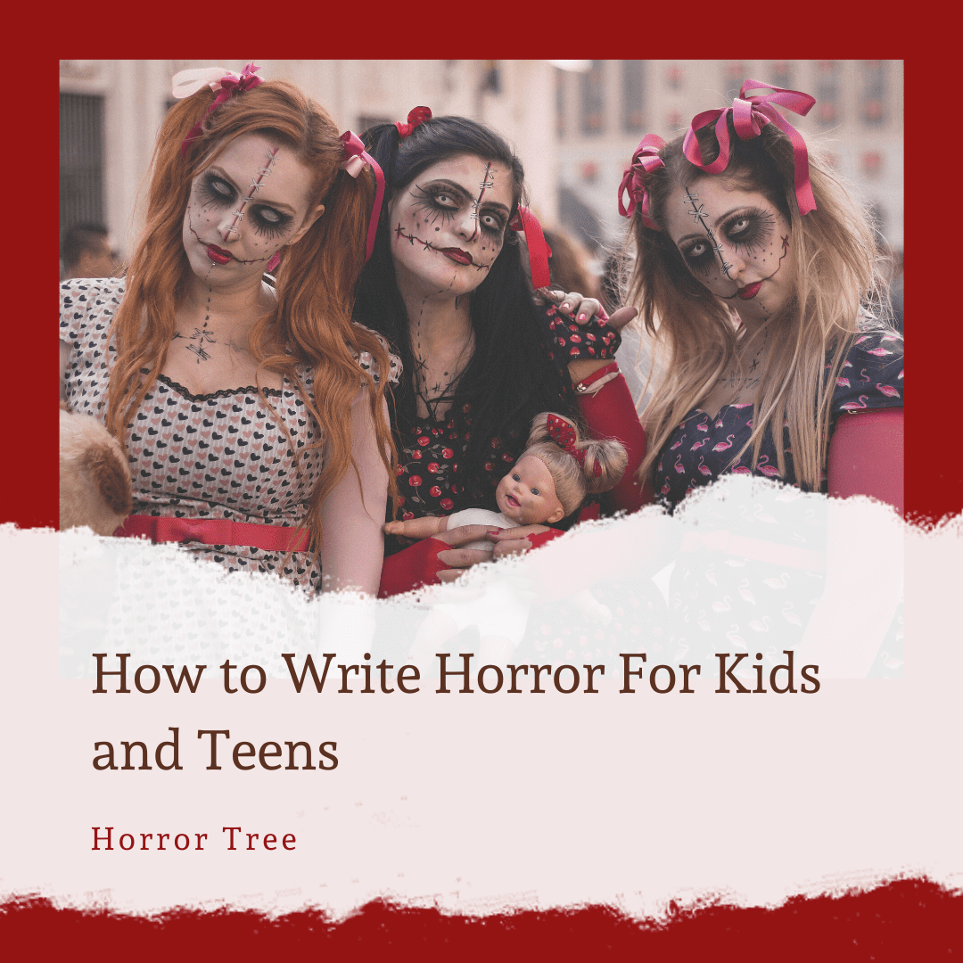 How to Write Horror For Kids and Teens? - The Horror Tree