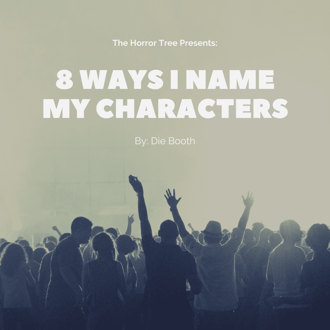 Guest Post: 8 ways I name my characters - The Horror Tree