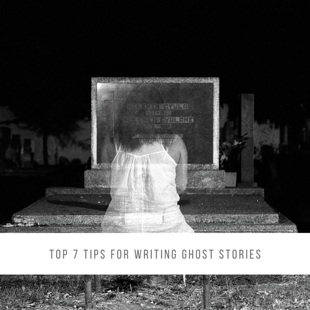 top-7-tips-for-writing-ghost-stories-the-horror-tree