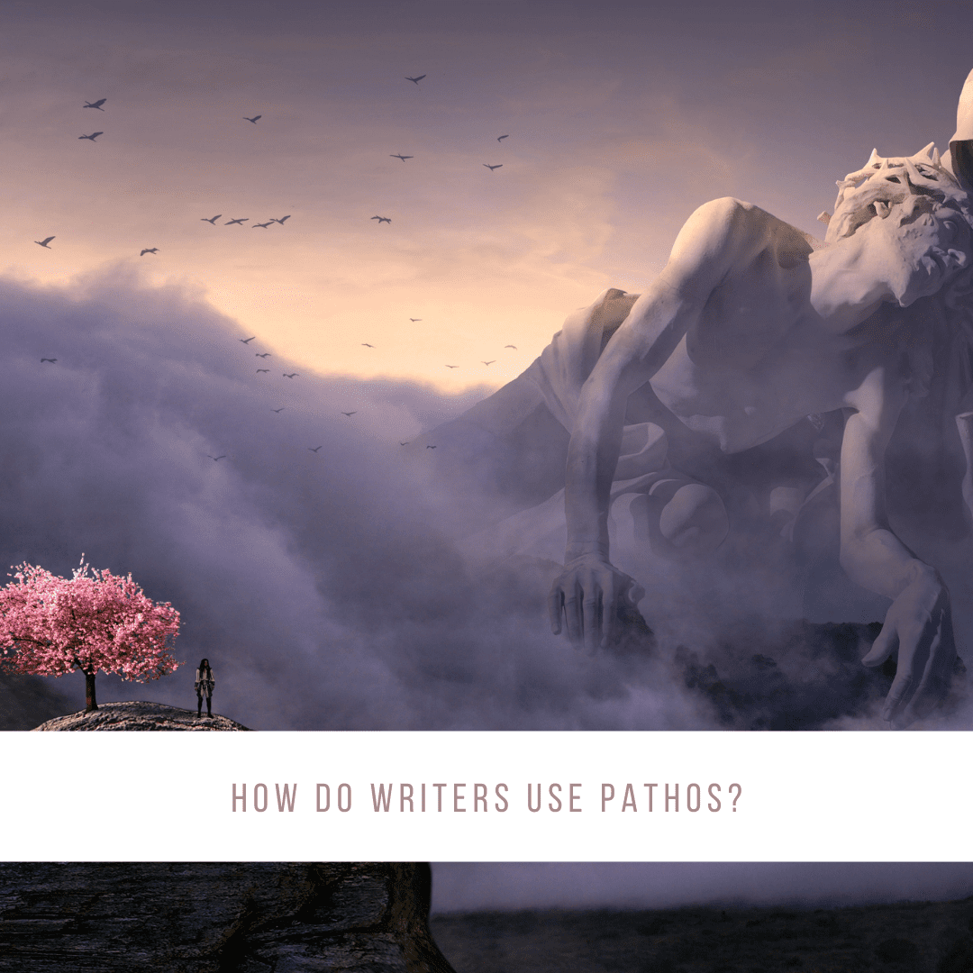 How Do Writers Use Pathos?