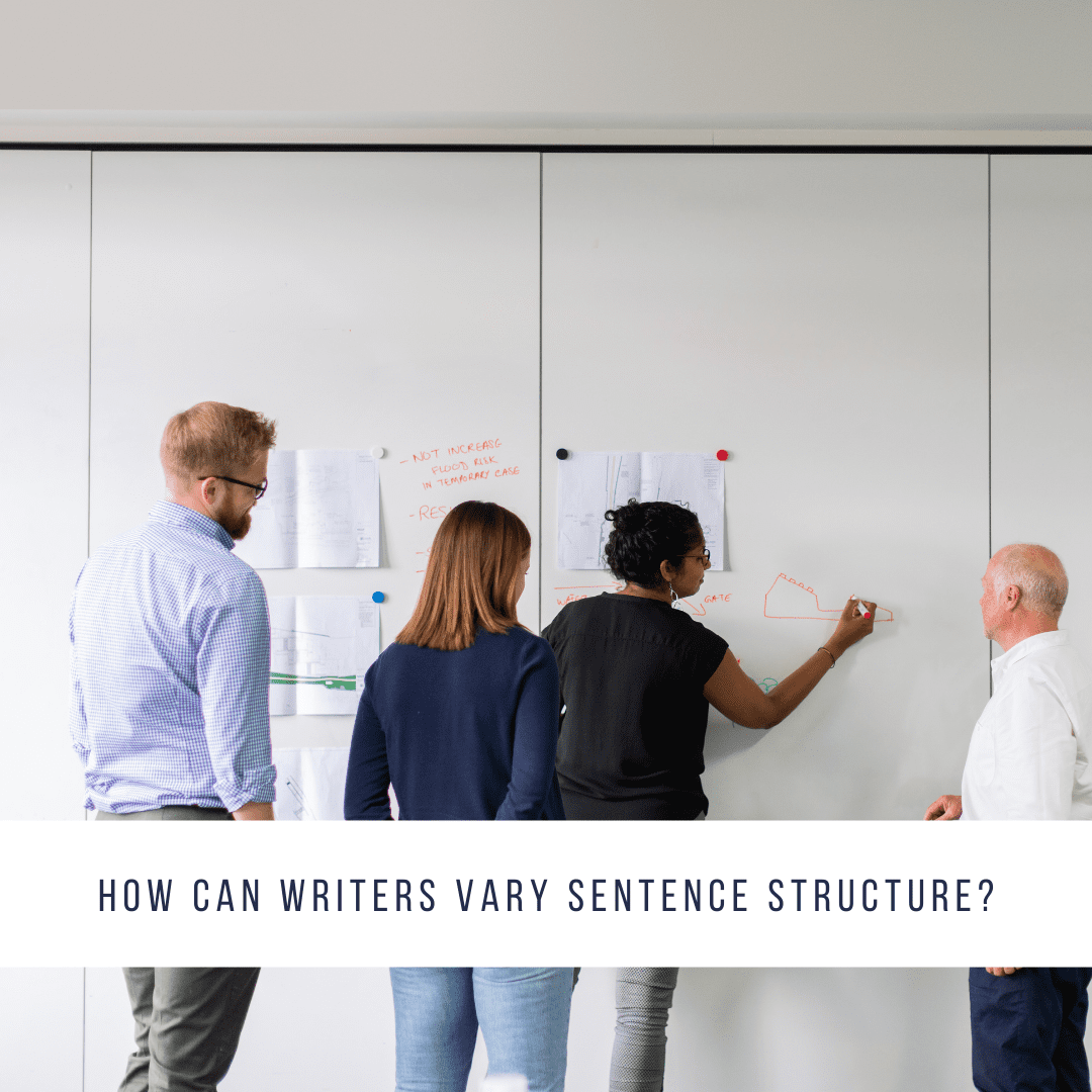 How Can Writers Vary Sentence Structure?