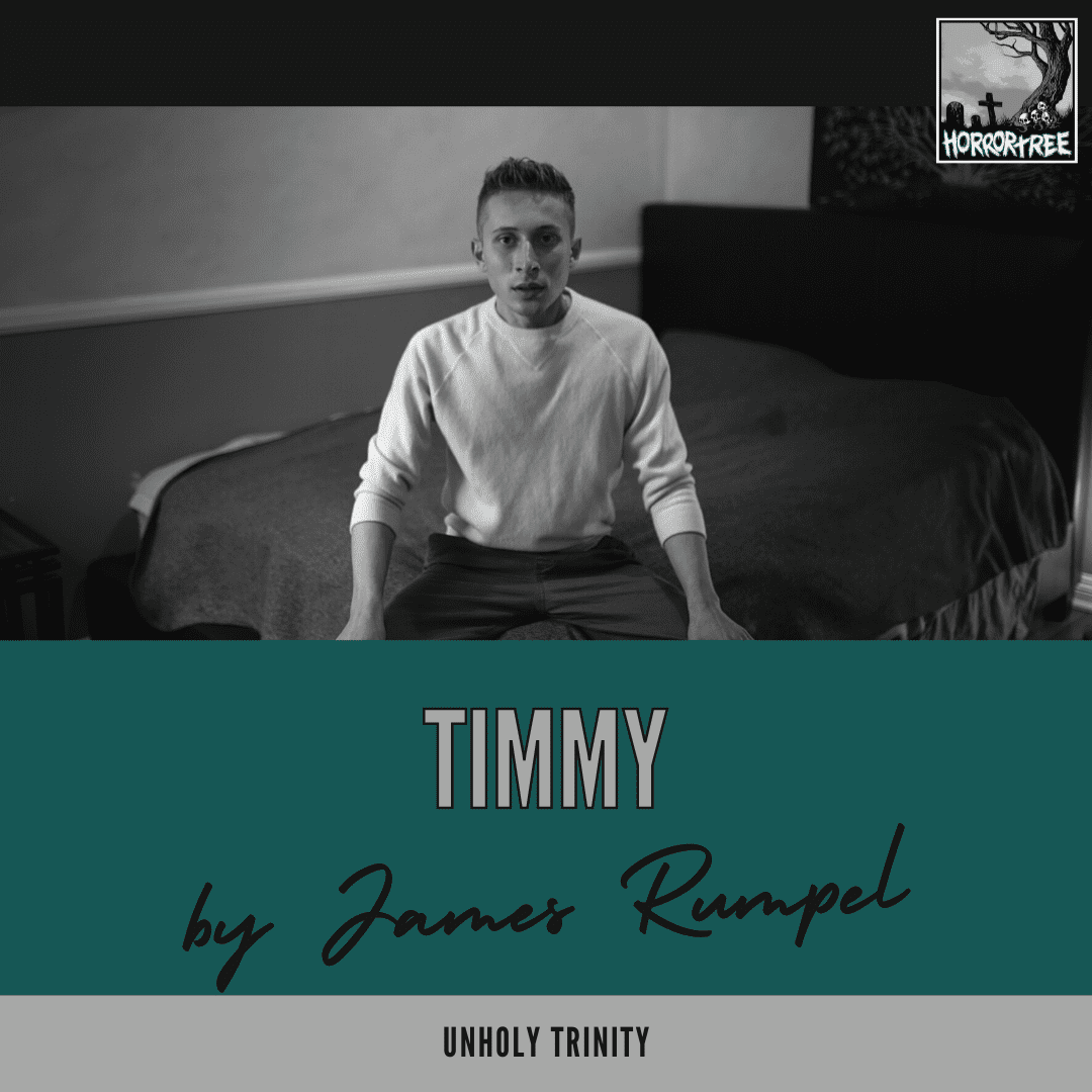 Unholy Trinity: Timmy by James Rumpel