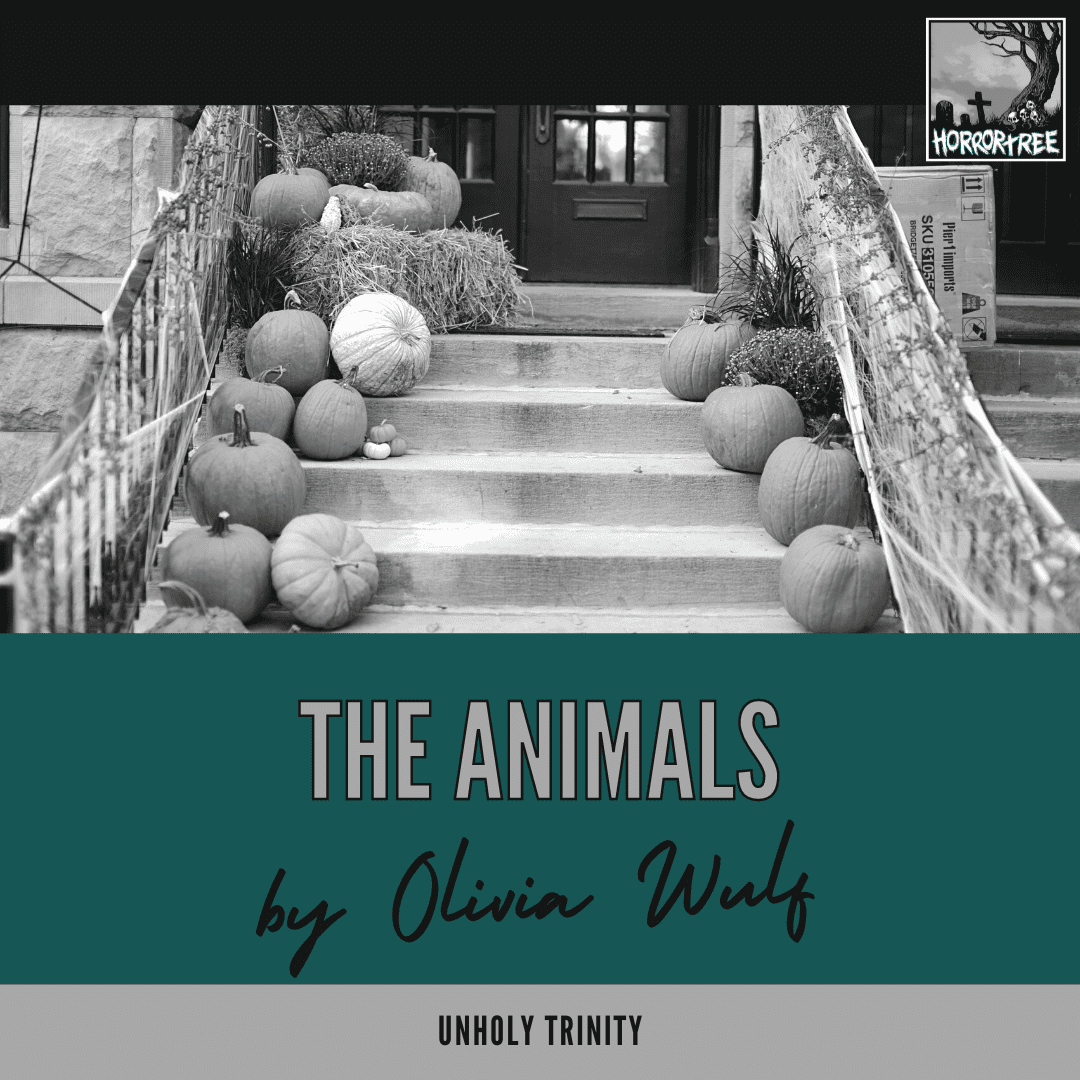 Unholy Trinity: The Animals by Olivia Wulf