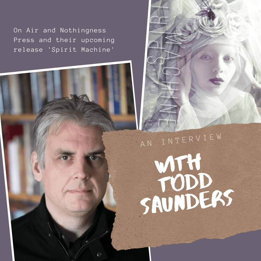 Exclusive Interview: Todd Sanders of Air and Nothingness Press