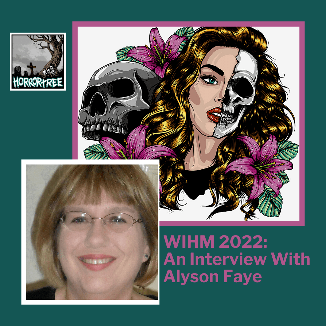 WIHM 2022: An Interview With Editor Alyson Faye