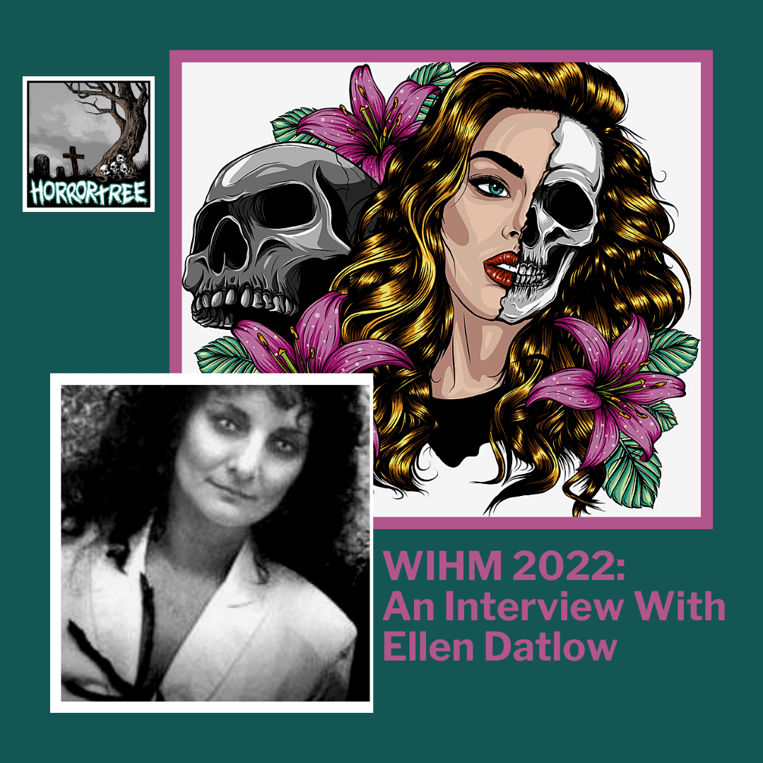 WIHM 2022: An Interview With Ellen Datlow