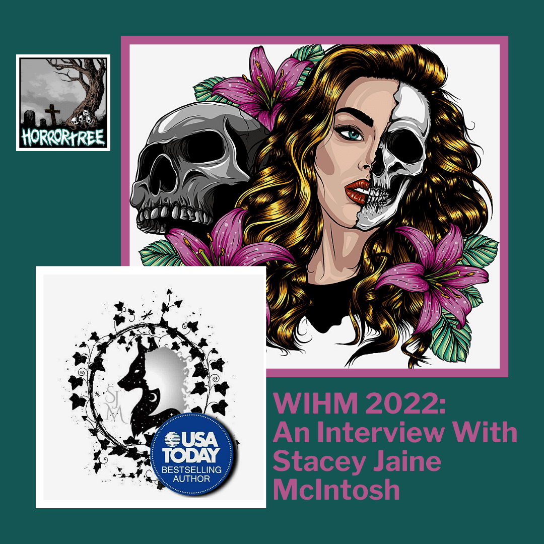 WIHM 2022: An Interview With Editor Stacey Jaine McIntosh