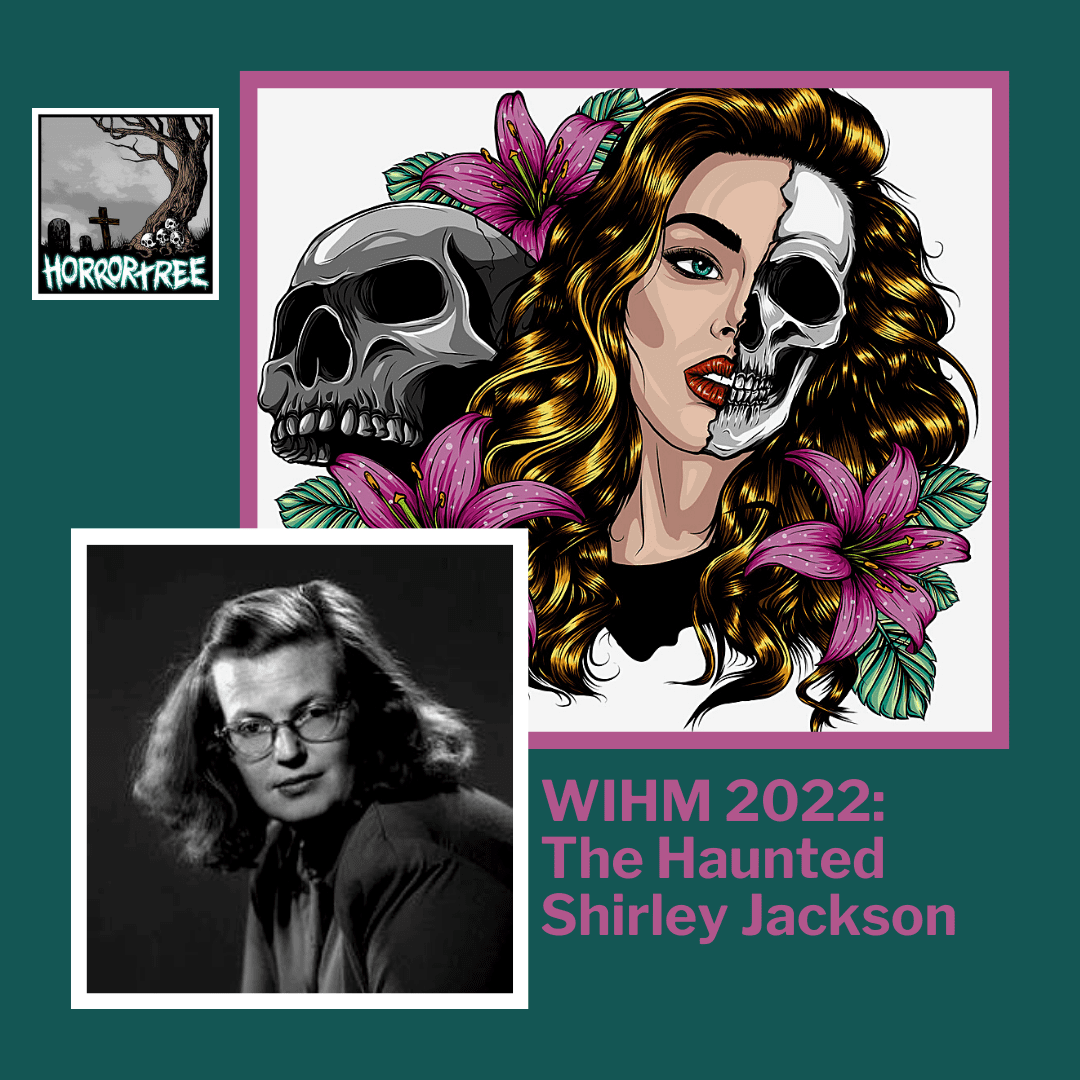 WIHM 2022: The Haunted Shirley Jackson