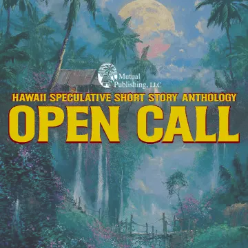 Taking Submissions: Hawaii Speculative Short Story Anthology