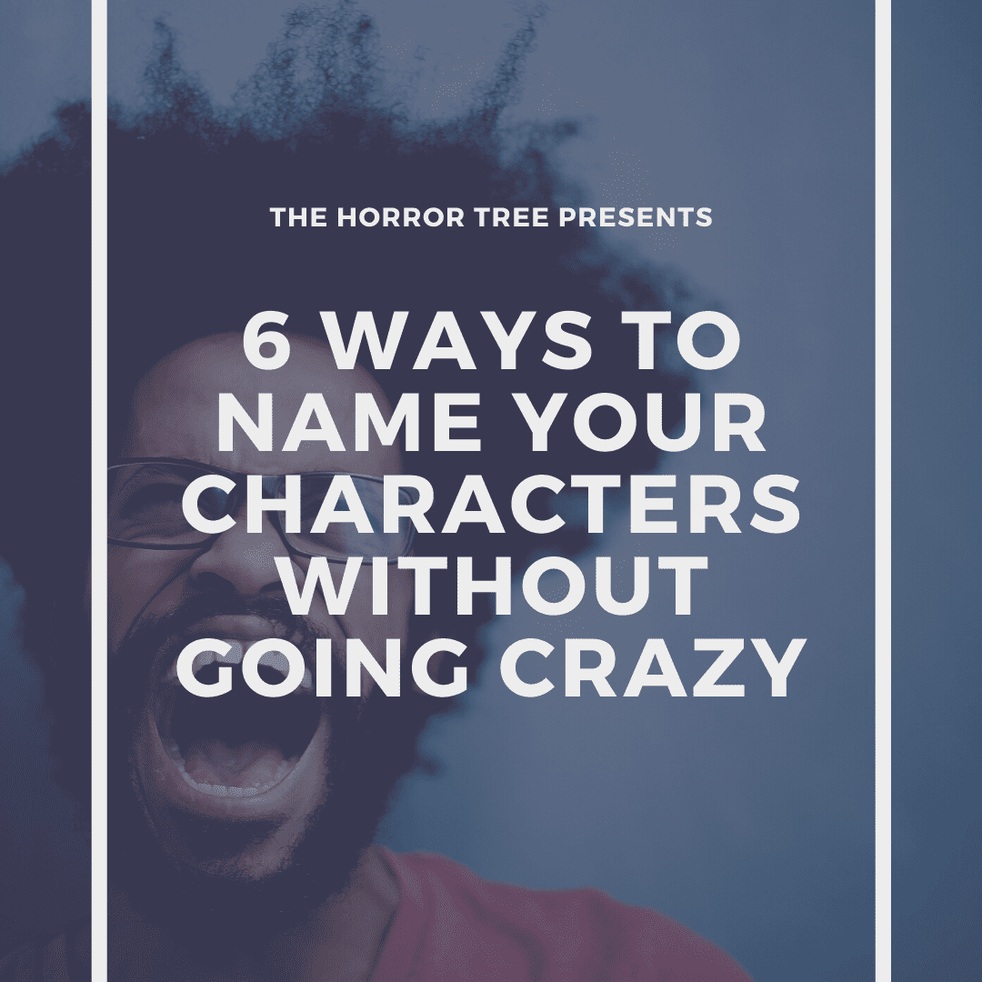 6 Ways To Name Your Characters Without Going Crazy