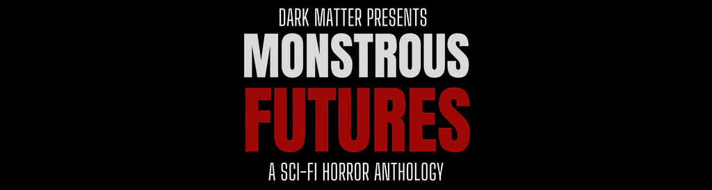 Monstrous Futures