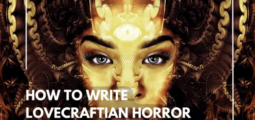 How To Write Lovecraftian Horror