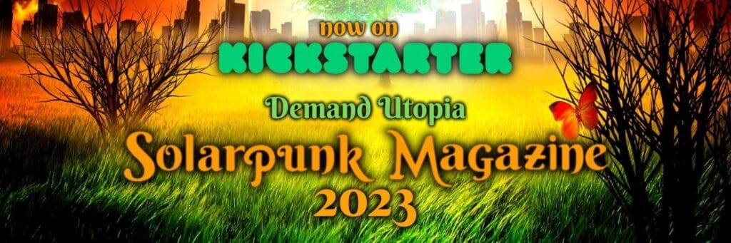 Solarpunk Magazine – Demand Utopia