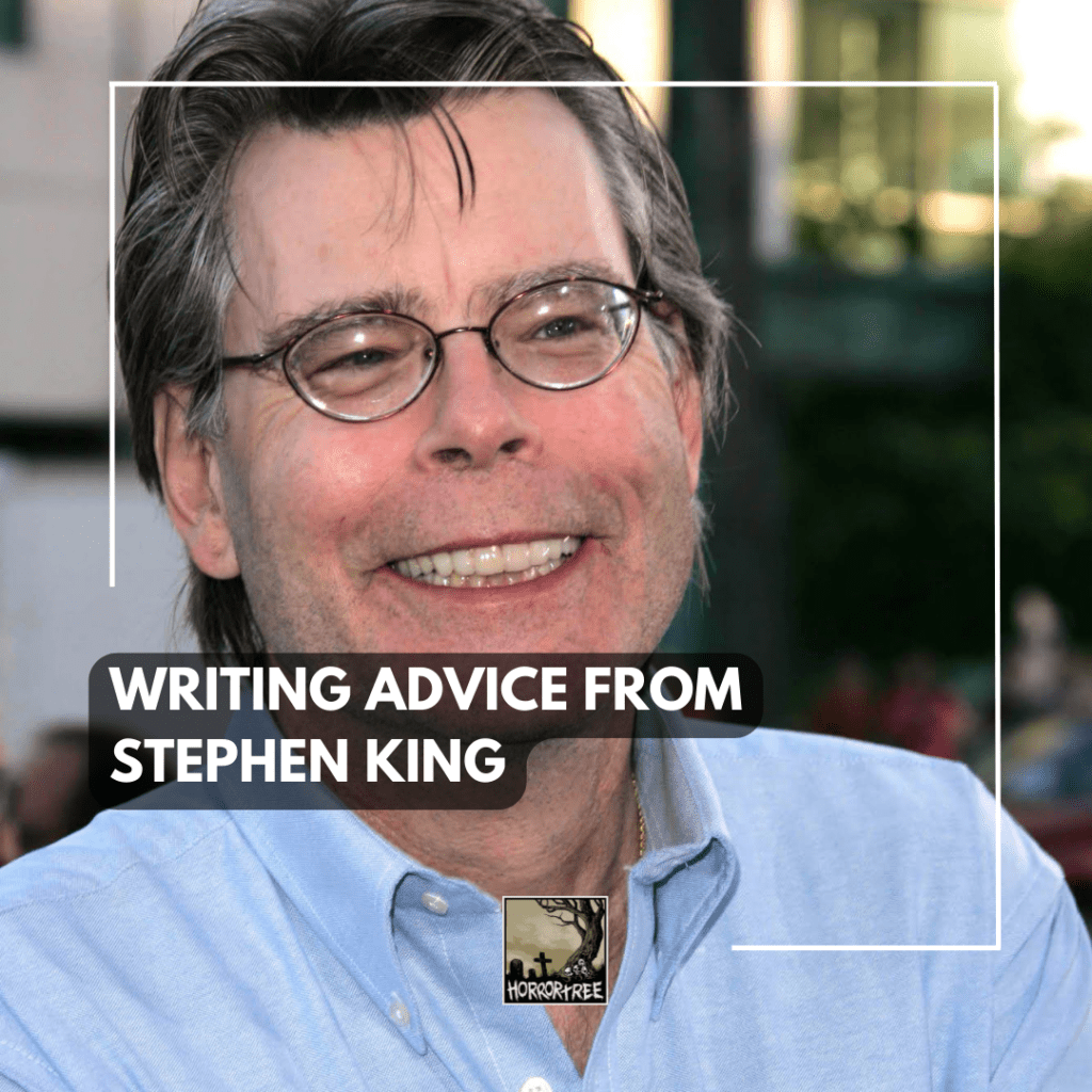 Writing Advice from Stephen King - The Horror Tree