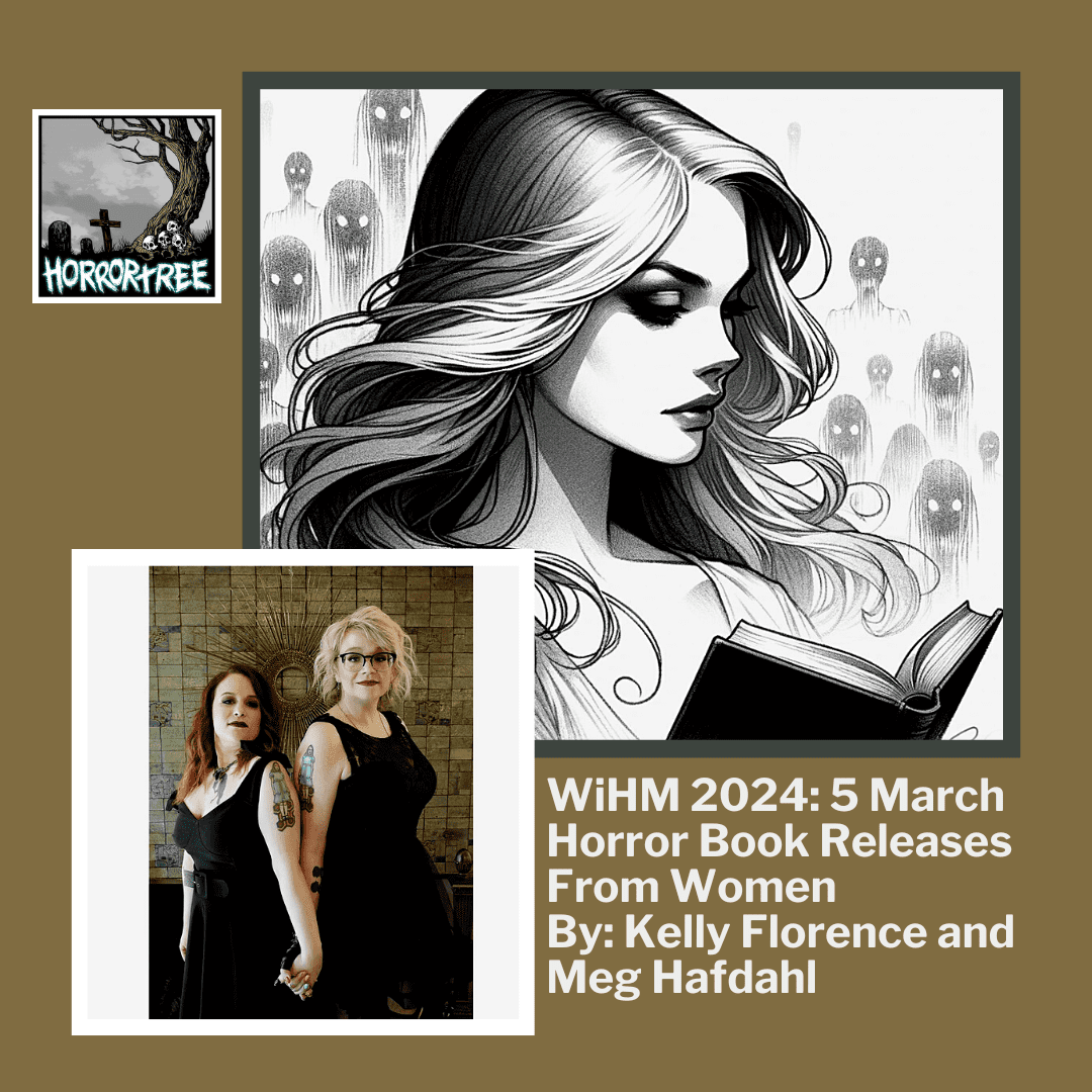 WiHM 2024 5 March Horror Book Releases From Women The Horror Tree